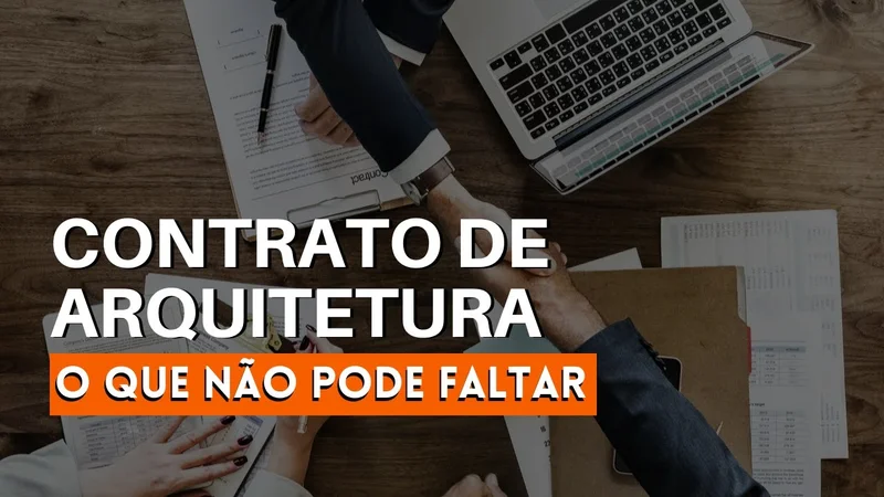 Contrato De Arquitetura O Que Nao Pode Faltar